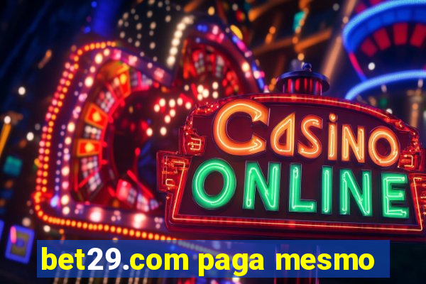 bet29.com paga mesmo